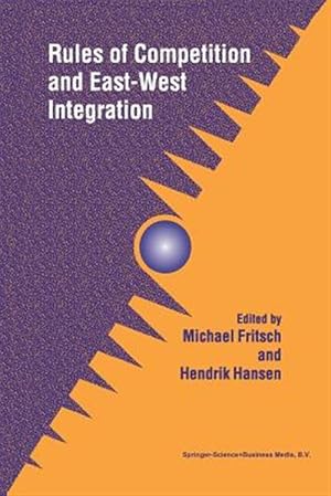Seller image for Rules of Competition and East-West Integration for sale by GreatBookPricesUK