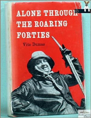 Alone Through the Roaring Forties. the Voyage of Lehg II Round the World