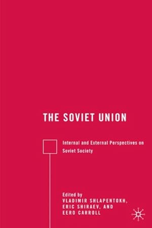 Bild des Verkufers fr Soviet Union : Internal and External Perspecitves on Soviet Society zum Verkauf von GreatBookPricesUK