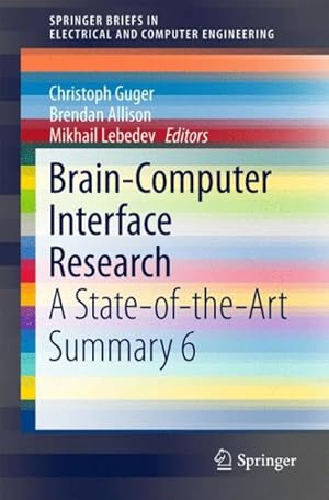 Seller image for Brain-computer Interface Research : A State-of-the-art Summary 6 for sale by GreatBookPricesUK