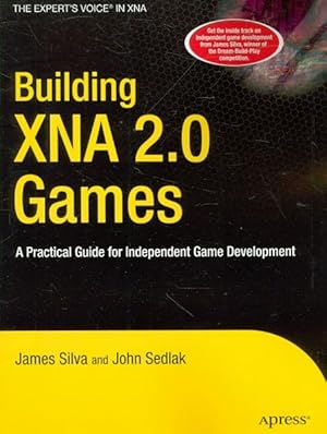 Image du vendeur pour Building XNA 2.0 Games : A Practical Guide for Independent Game Development mis en vente par GreatBookPricesUK