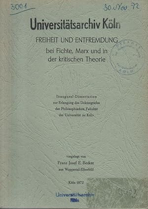 Seller image for Freiheit und Entfremdung bei Fichte, Marx und in der kritischen Theorie. (Dissertation). for sale by Brbel Hoffmann