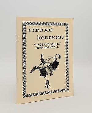 CANOW KERNOW Songs and Dances from Cornwall