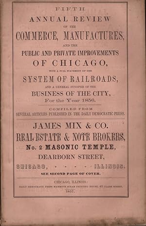 Fifth Annual Review of the Commerce, Manufactures, and the Public and Private Improvements of Chi...