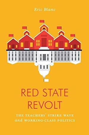Bild des Verkufers fr Red State Revolt: The Teachers' Strike Wave and Working-Class Politics (Jacobin) zum Verkauf von WeBuyBooks