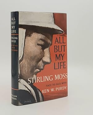 ALL BUT MY LIFE Stirling Moss Face to Face with Kevin W. Purdy