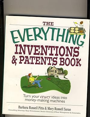 Seller image for The Everything Inventions and Patents Book: Turn Your Crazy Ideas into Money-Making Machines (Everything Series) for sale by Richard Lemay