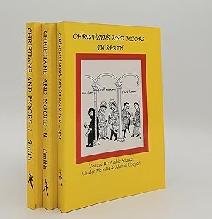 CHRISTIANS AND MOORS IN SPAIN Volume I AD 711-1150, Volume II 1195-1614, Volume III Arabic Source...