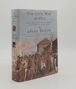 THE CIVIL WAR OF 1812 American Citizens British Subjects Irish Rebels and Indian Allies