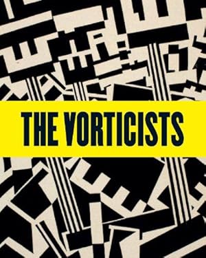Seller image for The Vorticists: Manifesto for a Modern World for sale by WeBuyBooks