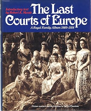 Image du vendeur pour Last Courts of Europe: A Royal Family Album, 1860-1914 mis en vente par Round Table Books, LLC