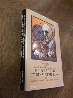 Imagen del vendedor de THE HISTORY OF A SMALL INDIANA COMPANY : 100 YEARS OF FORD METER BOX a la venta por R. J.  Books