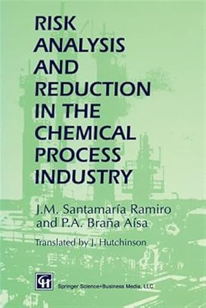 Imagen del vendedor de Risk Analysis and Reduction in the Chemical Process Industry a la venta por GreatBookPricesUK