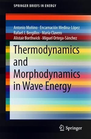 Seller image for Thermodynamics and Morphodynamics in Wave Energy for sale by GreatBookPricesUK