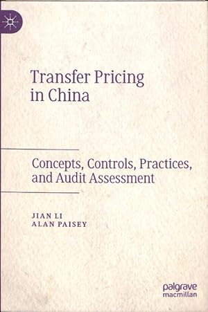 Seller image for Transfer Pricing in China : Concepts, Controls, Practices, and Audit Assessment for sale by GreatBookPricesUK
