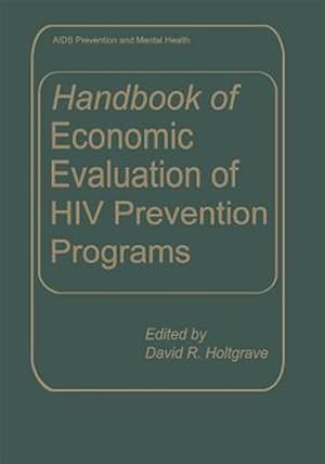 Bild des Verkufers fr Handbook of Economic Evaluation of HIV Prevention Programs zum Verkauf von GreatBookPricesUK