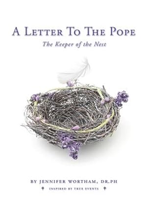 Seller image for A Letter to the Pope: The Keeper of the Nest for sale by GreatBookPricesUK