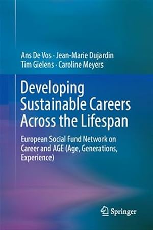 Imagen del vendedor de Developing Sustainable Careers Across the Lifespan : European Social Fund Network on Career and Age; Age, Generations, Experience a la venta por GreatBookPricesUK