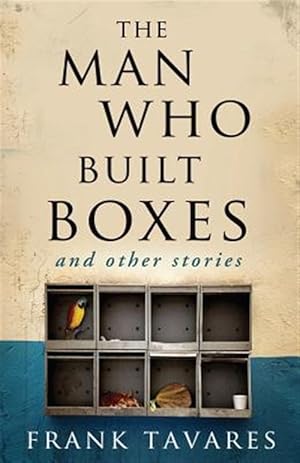 Seller image for The Man Who Built Boxes: And Other Stories for sale by GreatBookPricesUK