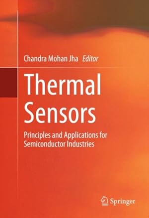 Bild des Verkufers fr Thermal Sensors : Principles and Applications for Semiconductor Industries zum Verkauf von GreatBookPricesUK