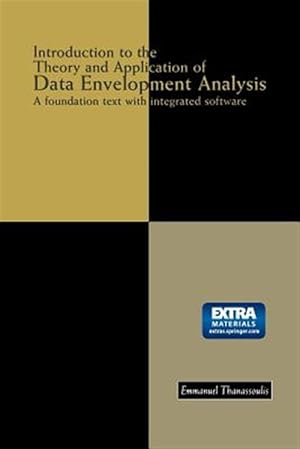 Seller image for Introduction to the Theory and Application of Data Envelopment Analysis : A Foundation Text With Integrated Software for sale by GreatBookPricesUK