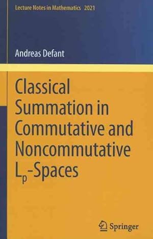 Seller image for Classical Summation in Commutative and Noncommutative Lp-Spaces for sale by GreatBookPricesUK