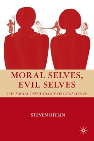 Seller image for Moral Selves, Evil Selves : The Social Psychology of Conscience for sale by GreatBookPricesUK