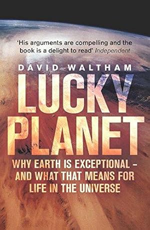 Bild des Verkufers fr Lucky Planet: Why Earth is Exceptional - and What that Means for Life in the Universe zum Verkauf von WeBuyBooks