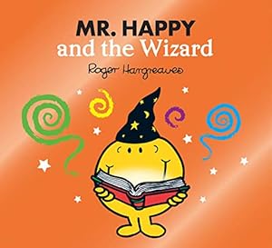 Bild des Verkufers fr Mr. Happy and the Wizard: A magical story from the classic children's series (Mr. Men & Little Miss Magic) zum Verkauf von WeBuyBooks