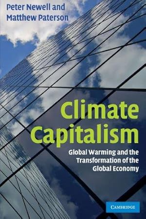 Bild des Verkufers fr Climate Capitalism: Global Warming And The Transformation Of The Global Economy zum Verkauf von WeBuyBooks