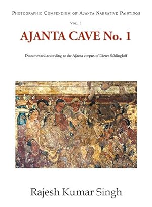 Seller image for Ajanta Cave No. 1: Documented According to the Ajanta Corpus of Dieter Schlingloff (1) (Photographic Compendium, Ajanta Narrative Painting) for sale by WeBuyBooks