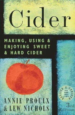 Seller image for Cider: Making, Using & Enjoying Sweet & Hard Cider, 3rd Edition for sale by WeBuyBooks