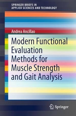 Immagine del venditore per Modern Functional Evaluation Methods for Muscle Strength and Gait Analysis venduto da GreatBookPricesUK