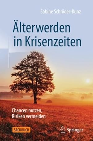 Immagine del venditore per lterwerden in Krisenzeiten : Chancen Nutzen, Risiken Vermeiden -Language: german venduto da GreatBookPricesUK