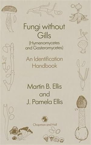 Imagen del vendedor de Fungi Without Gills : Hymenomycetes and Gasteromycetes : An Indentification Handbook a la venta por GreatBookPricesUK