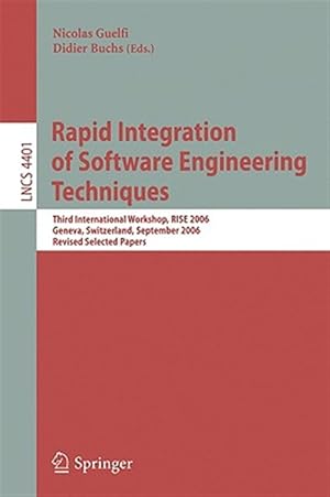 Immagine del venditore per Rapid Integration of Software Engineering Techniques : Second International Workshop, Rise 2005, Heraklion, Crete, Greece, September 8-9, 2005 Revised Selected Papers venduto da GreatBookPricesUK
