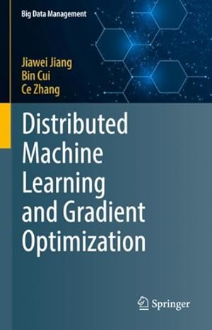 Bild des Verkufers fr Distributed Machine Learning and Gradient Optimization zum Verkauf von GreatBookPricesUK