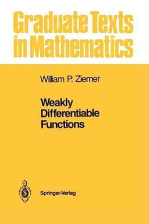 Immagine del venditore per Weakly Differentiable Functions : Sobolev Spaces and Functions of Bounded Variation venduto da GreatBookPricesUK