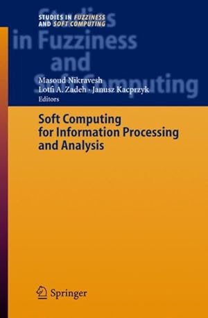 Image du vendeur pour Soft Computing For Information Processing And Analysis mis en vente par GreatBookPricesUK