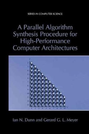 Seller image for Parallel Algorithm Synthesis Procedure for High-Performance Computer Architectures for sale by GreatBookPricesUK