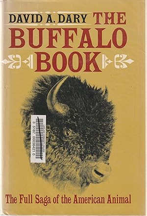 Buffalo Book The Full Saga of the American Animal