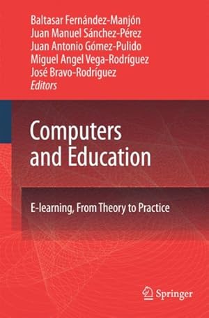 Imagen del vendedor de Computers and Education : E-learning, from Theory to Practice a la venta por GreatBookPricesUK