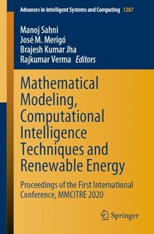 Immagine del venditore per Mathematical Modeling, Computational Intelligence Techniques and Renewable Energy : Proceedings of the First International Conference, Mmcitre 2020 venduto da GreatBookPricesUK