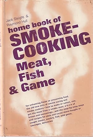 Seller image for Home Book of Smoke-Cooking Meat Fish and Game for sale by Book Booth