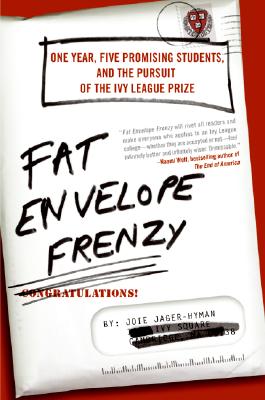 Seller image for Fat Envelope Frenzy: One Year, Five Promising Students, and the Pursuit of the Ivy League Prize (Paperback or Softback) for sale by BargainBookStores