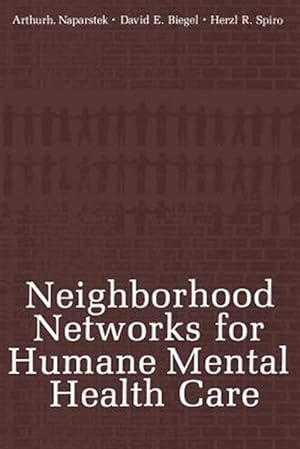 Seller image for Neighborhood Networks for Humane Mental Health Care for sale by GreatBookPricesUK