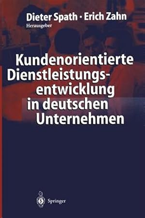 Seller image for Kundenorientierte Dienstleistungsentwicklung in Deutschen Unternehmen : Vom Kunden Zur Dienstleistung - Ergebnisse Einer Empirischen Studie -Language: german for sale by GreatBookPricesUK