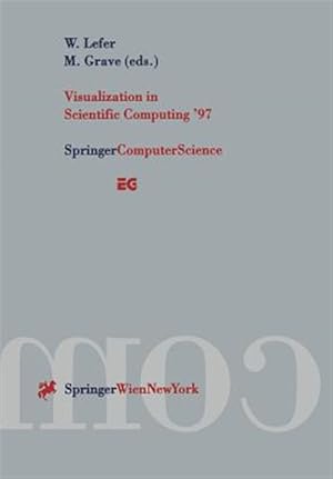 Seller image for Visualization In Scientific Computing '97 : Proceedings Of The Eurographics Workshop In Boulogne-sur-mer France, April 28-30, 1997 for sale by GreatBookPricesUK