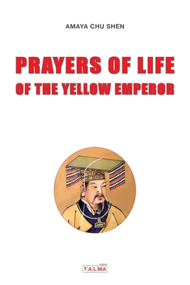 Seller image for Prayers of Life of the Yellow Emperor (Paperback or Softback) for sale by BargainBookStores