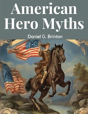 Seller image for American Hero Myths (Paperback or Softback) for sale by BargainBookStores